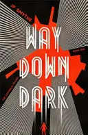 Way Down Dark - Australien Buch 1 - Way Down Dark - Australia Book 1