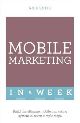 Erfolgreiches Mobile Marketing in einer Woche - Successful Mobile Marketing in a Week