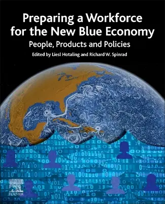 Vorbereitung der Arbeitskräfte auf die neue blaue Wirtschaft: Menschen, Produkte und Politiken - Preparing a Workforce for the New Blue Economy: People, Products and Policies