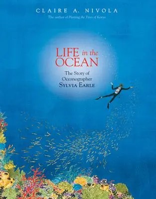 Das Leben im Ozean: Die Geschichte der Meeresforscherin Sylvia Earle - Life in the Ocean: The Story of Oceanographer Sylvia Earle