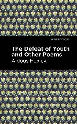 The Defeat of Youth und andere Gedichte - The Defeat of Youth and Other Poems