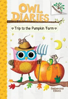 Ausflug zur Kürbisfarm: Ein Zweigbuch (Eulentagebücher #11) (Bibliotheksausgabe), 11 - Trip to the Pumpkin Farm: A Branches Book (Owl Diaries #11) (Library Edition), 11