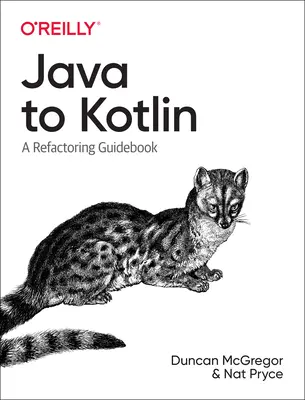 Java zu Kotlin: Ein Refactoring-Leitfaden - Java to Kotlin: A Refactoring Guidebook