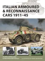 Italienische Panzer- und Aufklärungsfahrzeuge 1911-45 - Italian Armoured & Reconnaissance Cars 1911-45