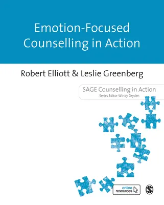 Gefühlsorientierte Beratung in Aktion - Emotion-Focused Counselling in Action