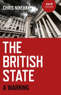 Der britische Staat: Eine Warnung - The British State: A Warning