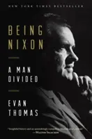 Nixon sein: Ein geteilter Mann - Being Nixon: A Man Divided