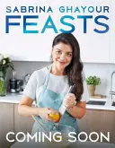 Feasts - Das 3. Buch der Bestsellerautorin von Persiana, Sirocco, Bazaar und Simply - Feasts - The 3rd book from the bestselling author of Persiana, Sirocco, Bazaar and Simply