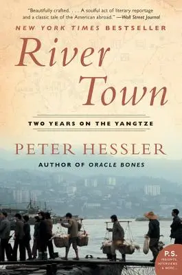 Flussstadt: Zwei Jahre auf dem Jangtse - River Town: Two Years on the Yangtze