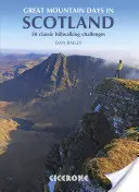 Große Bergtage in Schottland: 50 klassische Herausforderungen für Bergwanderer - Great Mountain Days in Scotland: 50 Classic Hillwalking Challenges