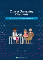 Entscheidungen über Krebsvorsorgeuntersuchungen: Ein patientenzentrierter Ansatz - Cancer Screening Decisions: A Patient-Centered Approach