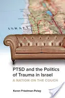 Ptsd und die Politik des Traumas in Israel: Eine Nation auf der Couch - Ptsd and the Politics of Trauma in Israel: A Nation on the Couch