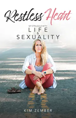 Unruhiges Herz: Mein Ringen mit dem Leben und der Sexualität - Restless Heart: My Struggle with Life & Sexuality