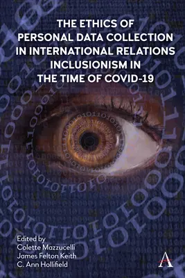 Die Ethik der personenbezogenen Datenerhebung in den internationalen Beziehungen: Inklusionismus in der Zeit von Covid-19 - The Ethics of Personal Data Collection in International Relations: Inclusionism in the Time of Covid-19