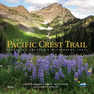 Der Pacific Crest Trail: Wandern auf Amerikas Wildnispfad - The Pacific Crest Trail: Hiking America's Wilderness Trail