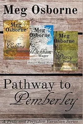 Der Weg nach Pemberley - Eine Stolz und Vorurteil Variationsserie - Pathway to Pemberley - A Pride and Prejudice Variation Series