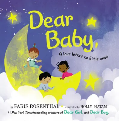 Liebes Baby, Pappbuch: Ein Liebesbrief an die Kleinen - Dear Baby, Board Book: A Love Letter to Little Ones