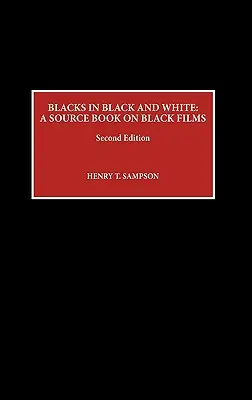 Blacks in Black and White: Ein Quellenbuch über schwarze Filme, zweite Auflage - Blacks in Black and White: A Source Book on Black Films, Second Edition