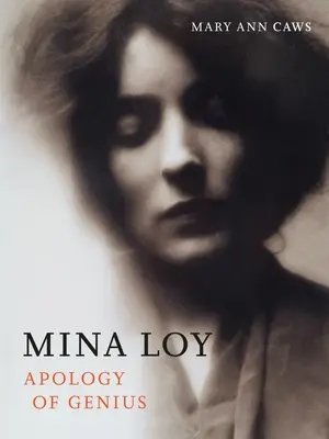 Mina Loy: Apologie des Genies - Mina Loy: Apology of Genius