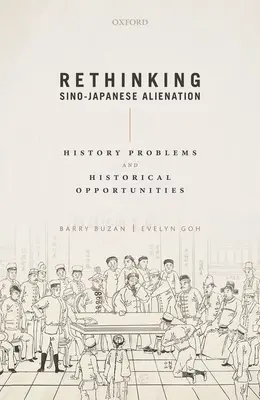 Die chinesisch-japanische Entfremdung neu denken: Historische Probleme und historische Chancen - Rethinking Sino-Japanese Alienation: History Problems and Historical Opportunities