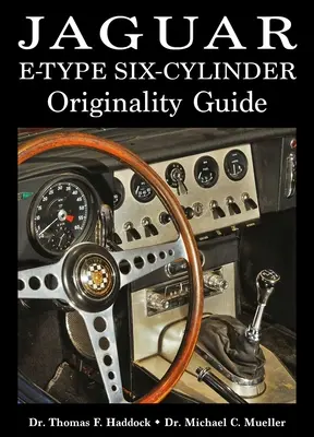 Jaguar E-Type Sechs-Zylinder Originalitätsführer - Jaguar E-Type Six-Cylinder Originality Guide