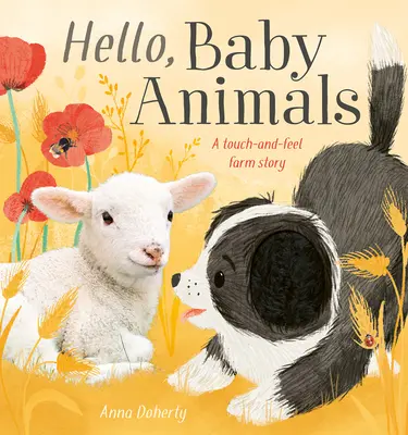 Spielzeit auf dem Bauernhof: Ein Märchenbuch für Babytiere zum Anfassen und Fühlen - Playtime on the Farm: A Touch-And-Feel Baby Animal Storybook