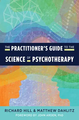 Der Leitfaden für Praktiker zur Wissenschaft der Psychotherapie - The Practitioner's Guide to the Science of Psychotherapy
