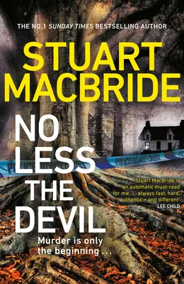 No Less The Devil - Der unübersehbare neue Thriller des Nr. 1 Sunday Times-Bestsellerautors der Logan McRae-Reihe - No Less The Devil - The unmissable new thriller from the No. 1 Sunday Times bestselling author of the Logan McRae series