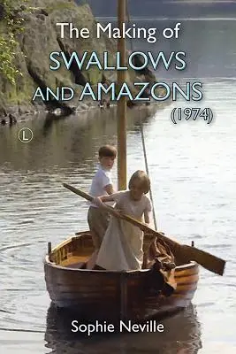 Die Entstehung von Swallows and Amazons (1974) - The Making of Swallows and Amazons (1974)