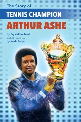 Die Geschichte des Tennis-Champions Arthur Ashe - The Story of Tennis Champion Arthur Ashe