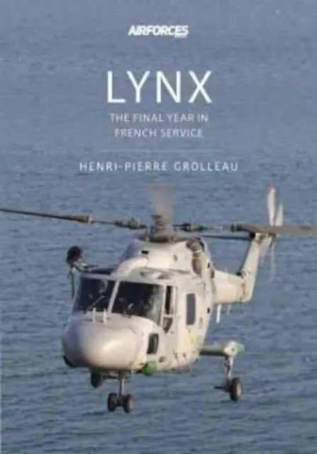 Luchs - Die letzten Jahre im französischen Dienst - Lynx - The Final Years in French Service