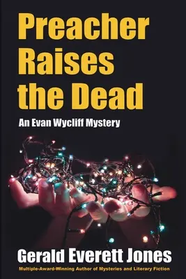 Der Prediger erweckt die Toten: Ein Evan Wycliff-Krimi - Preacher Raises the Dead: An Evan Wycliff Mystery