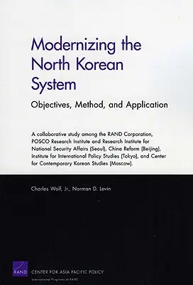 Die Modernisierung des nordkoreanischen Systems: Zielsetzung, Methode und Anwendung - Modernizing the North Korean System: Objectives, Method, and Application
