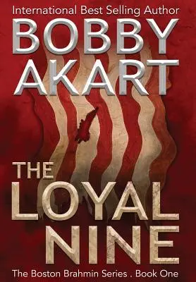 Die Loyalen Neun: Ein post-apokalyptischer Politthriller - The Loyal Nine: A Post-Apocalyptic Political Thriller