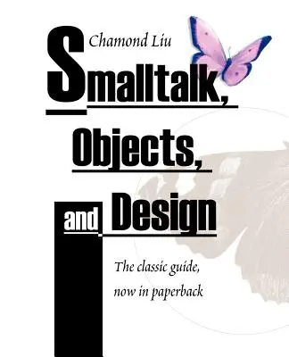 SmallTalk, Objekte und Design - SmallTalk, Objects, and Design