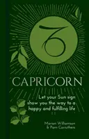 Steinbock - Lassen Sie sich von Ihrem Sonnenzeichen den Weg zu einem glücklichen und erfüllten Leben zeigen - Capricorn - Let Your Sun Sign Show You the Way to a Happy and Fulfilling Life