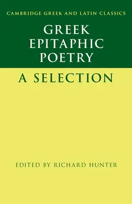 Griechische epitaphische Poesie: Eine Auswahl - Greek Epitaphic Poetry: A Selection