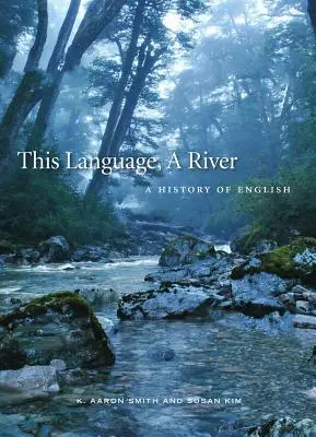 Diese Sprache, ein Fluss: Eine Geschichte des Englischen - This Language, a River: A History of English
