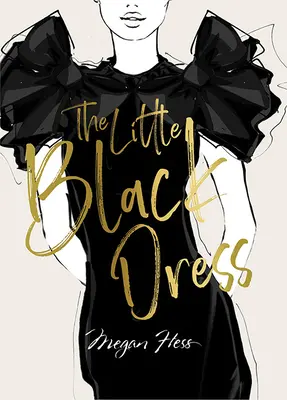 Megan Hess: Das kleine schwarze Kleid - Megan Hess: The Little Black Dress