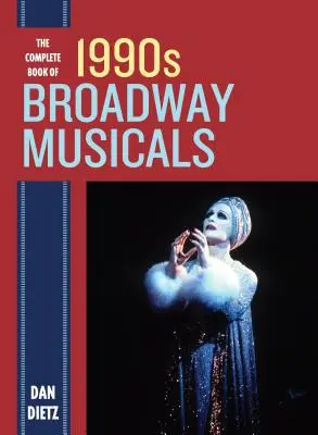 Das komplette Buch der Broadway-Musicals der 1990er Jahre - The Complete Book of 1990s Broadway Musicals