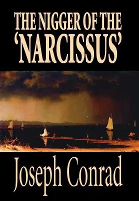 Der Neger der 'Narzisse' von Joseph Conrad, Belletristik, Klassiker - The Nigger of the 'Narcissus' by Joseph Conrad, Fiction, Classics