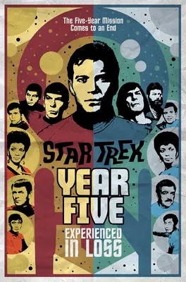 Star Trek: Jahr Fünf - Erfahren im Verlust (Buch 4) - Star Trek: Year Five - Experienced in Loss (Book 4)