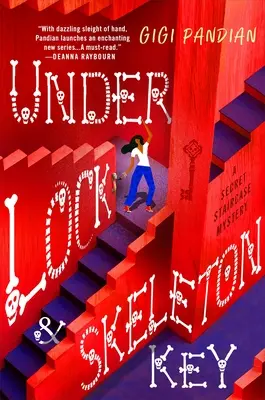 Hinter Schloss und Riegel: Das Geheimnis der geheimen Treppe - Under Lock & Skeleton Key: A Secret Staircase Mystery