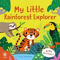 Mein kleiner Regenwaldforscher - Spiegelbuch! - My Little Rainforest Explorer - Mirror Book!