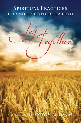 Gemeinsame Freude: Spirituelle Praktiken für Ihre Kongregation - Joy Together: Spiritual Practices for Your Congregation