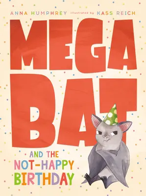 Megabat und der unglückliche Geburtstag - Megabat and the Not-Happy Birthday