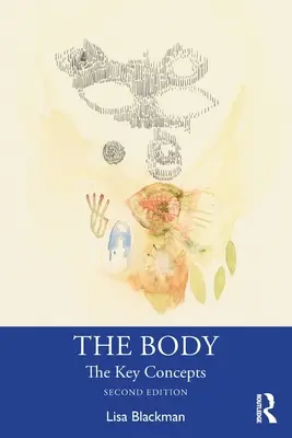 Der Körper: Die wichtigsten Konzepte - The Body: The Key Concepts