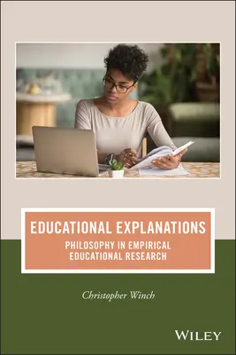 Pädagogische Erklärungen: Philosophie in der empirischen Bildungsforschung - Educational Explanations: Philosophy in Empirical Educational Research