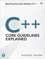 C++ Core Guidelines erklärt: Bewährte Praktiken für modernes C++ - C++ Core Guidelines Explained: Best Practices for Modern C++