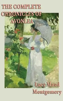 Die vollständigen Chroniken von Avonlea - The Complete Chronicles of Avonlea